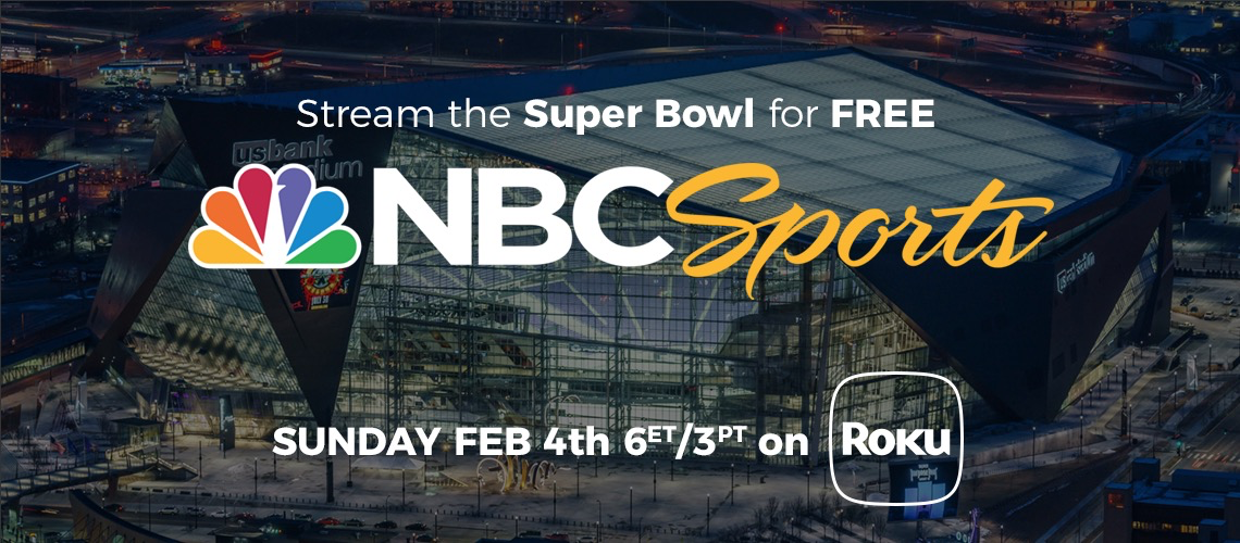 Stream the Super Bowl for Free on Roku via the NBC Sports Channel!